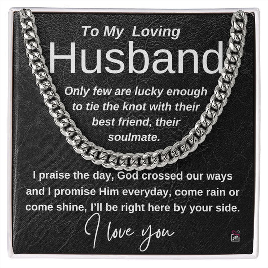 To Husband- I praise the day - Cuban Link Chain