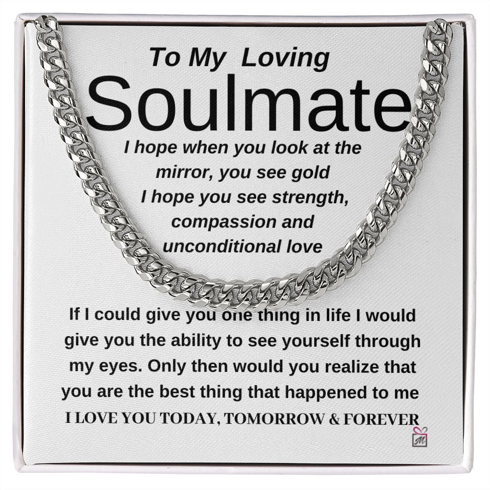 To Soulmate - When You Look At The Mirror - Cuban Chain