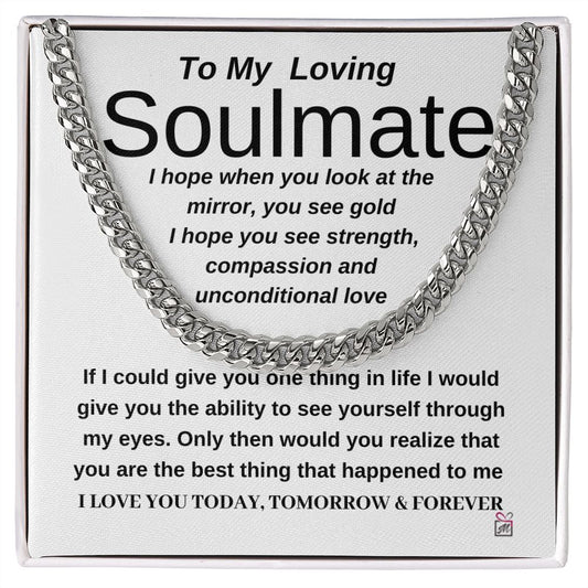 To Soulmate - When You Look At The Mirror - Cuban Chain