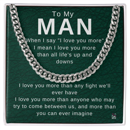To Your Man - I Love You More - Cuban Chain