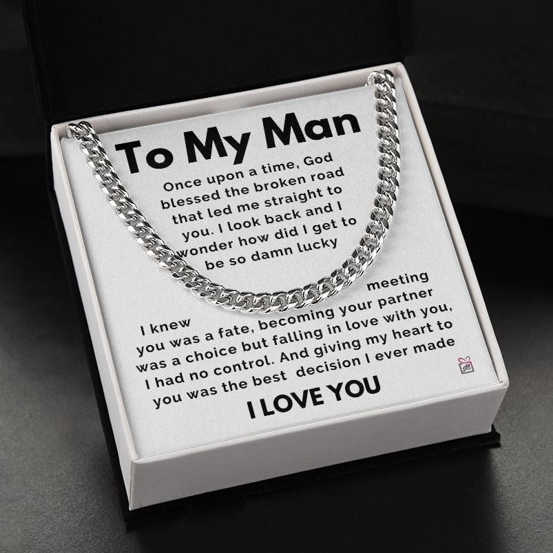 To My Man - God Blessed The Broken Road - Cuban Chain
