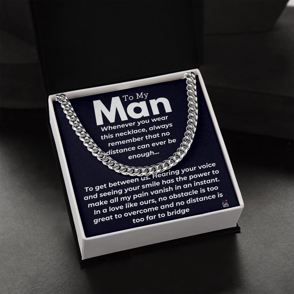 To My Man - No Distance Between Us -  Cuban Chain