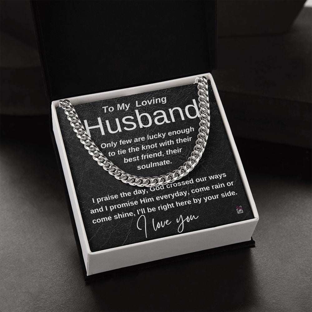 To Husband- I praise the day - Cuban Link Chain