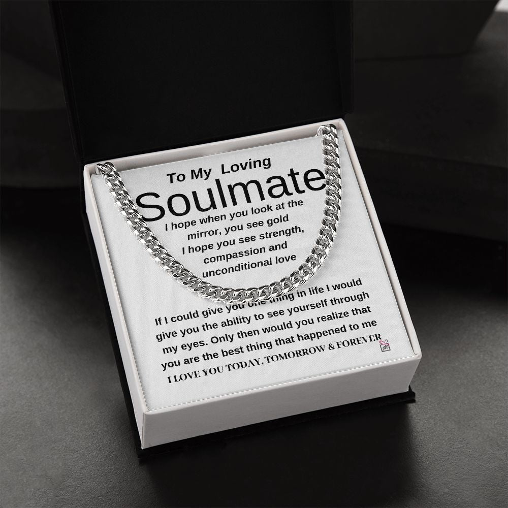 To Soulmate - When You Look At The Mirror - Cuban Chain