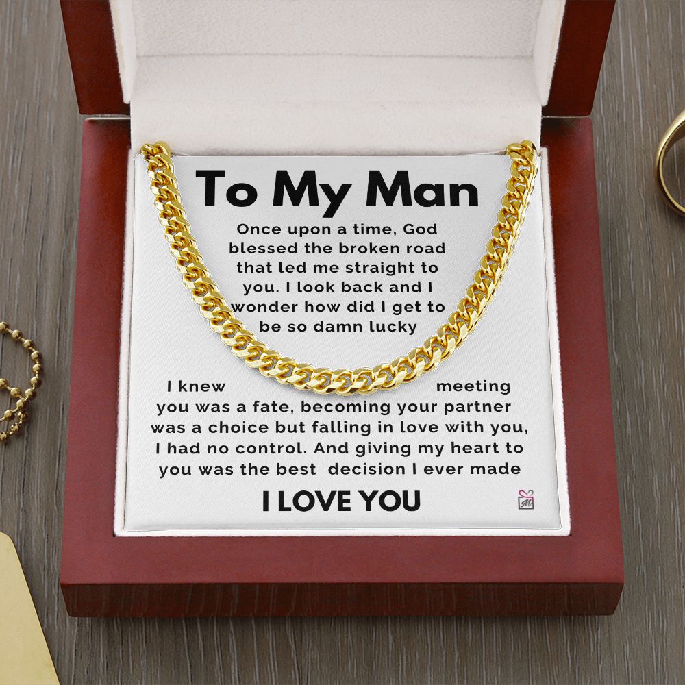To My Man - God Blessed The Broken Road - Cuban Chain