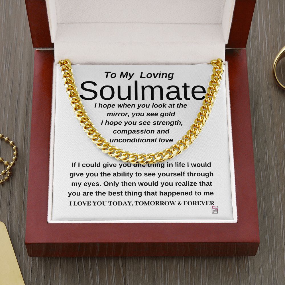 To Soulmate - When You Look At The Mirror - Cuban Chain