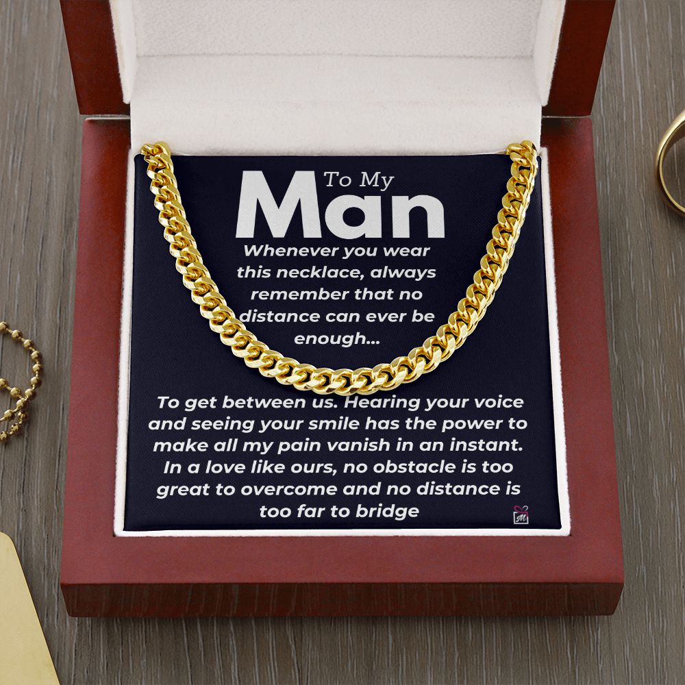 To My Man - No Distance Between Us -  Cuban Chain