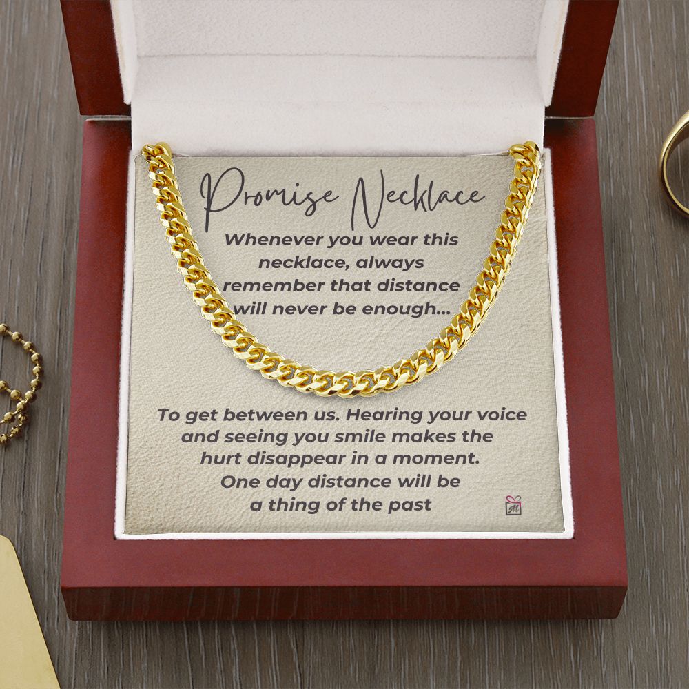Promise Necklace - Distance Will Never Be Enough -  Cuban Chain