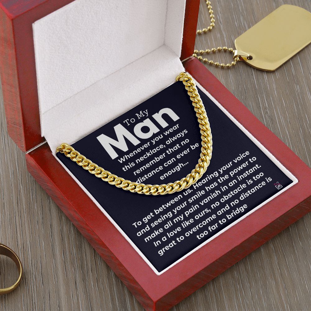 To My Man - No Distance Between Us -  Cuban Chain