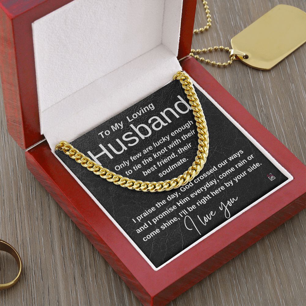 To Husband- I praise the day - Cuban Link Chain