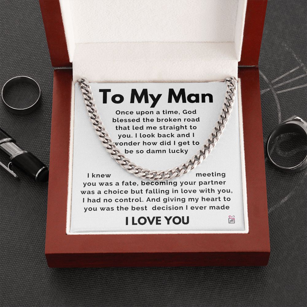 To My Man - God Blessed The Broken Road - Cuban Chain