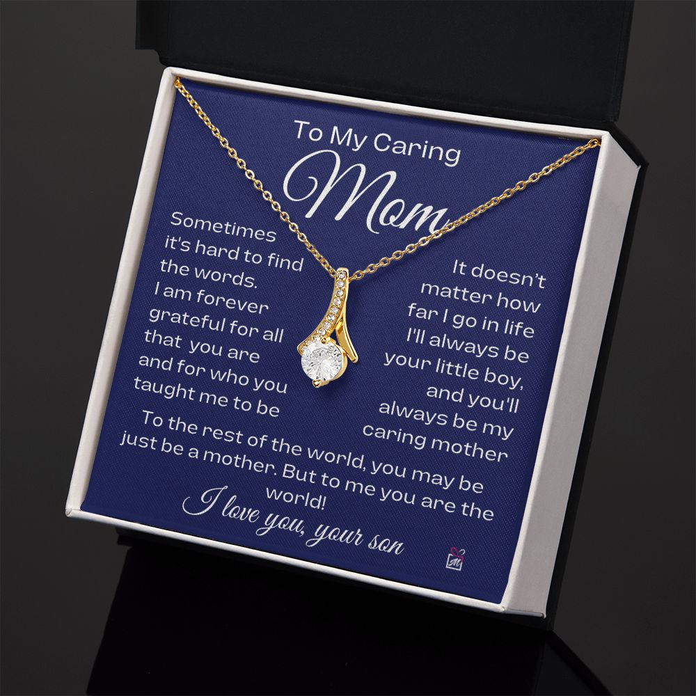 To Mom, from son - For All That You Taught Me To Be - Alluring Beauty Necklace