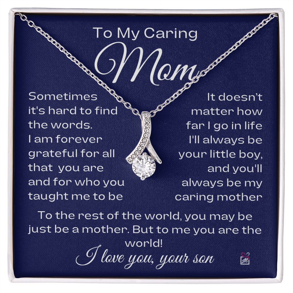 To Mom, from son - For All That You Taught Me To Be - Alluring Beauty Necklace