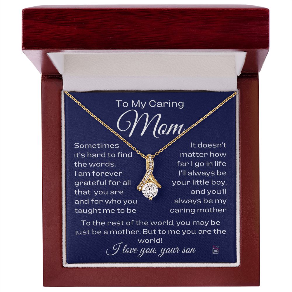 To Mom, from son - For All That You Taught Me To Be - Alluring Beauty Necklace