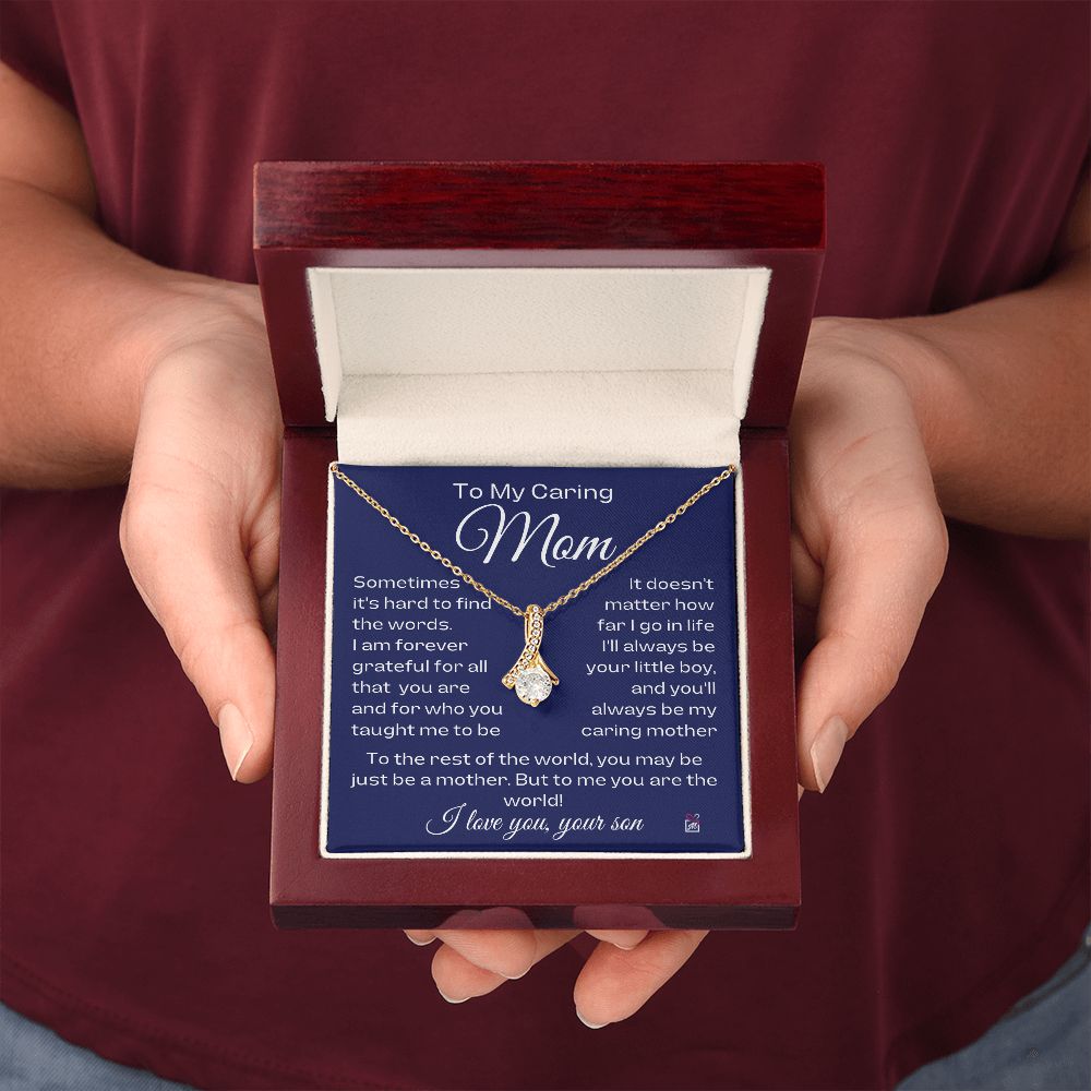 To Mom, from son - For All That You Taught Me To Be - Alluring Beauty Necklace
