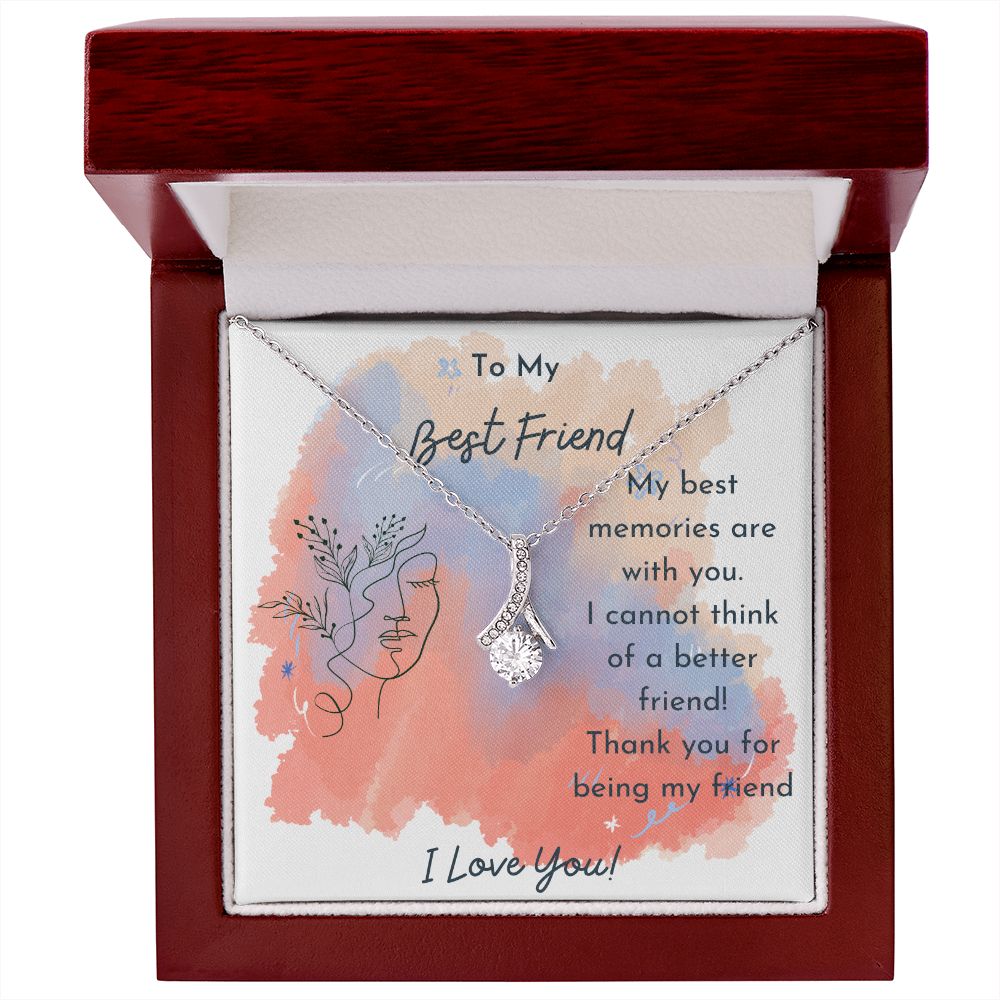 To My Best Friend- My Best Memories are with you -  Ribbon Shaped Pendant