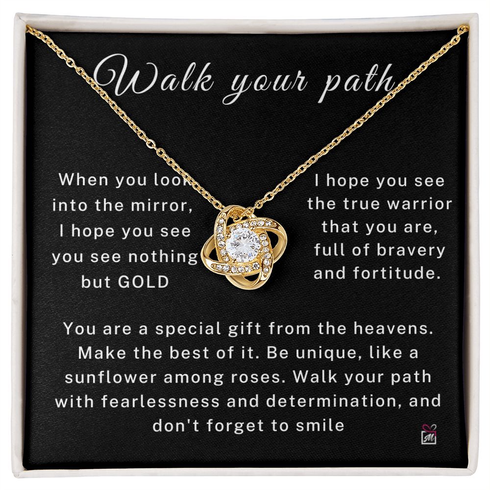 Walk Your Path - Motivational Love Knot Necklace