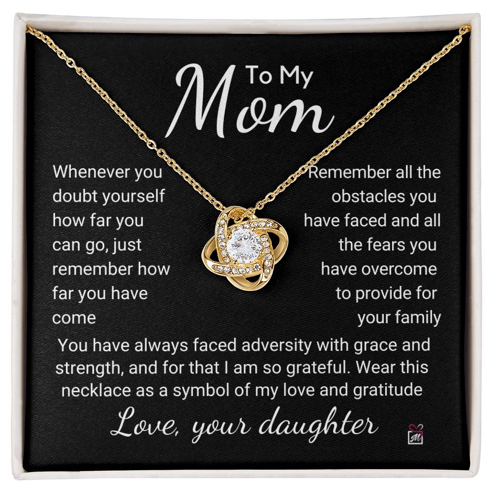 To Mom - How Far You Have Come - Love Knot Necklace