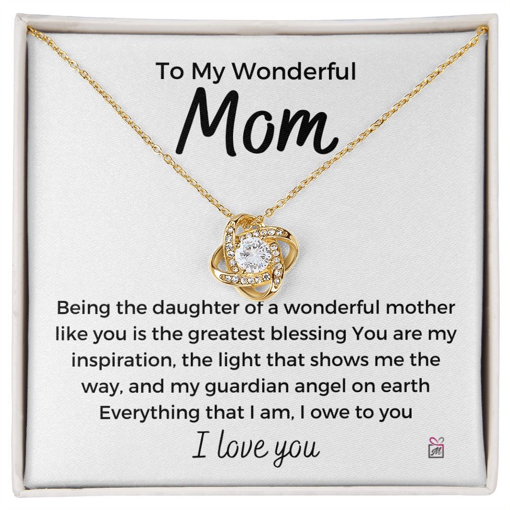 To Mom - Everything I Am - Love Knot Necklace