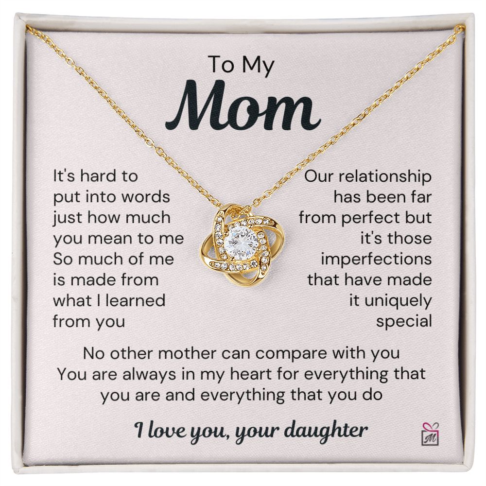 To Mom, from Daughter - A uniquely Special Relationship - Love Knot Necklace