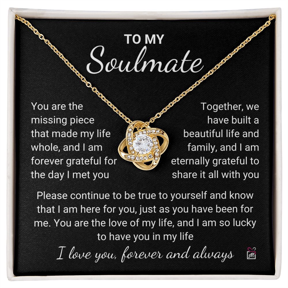 To Soulmate - You Make My Life Whole -  Love Knot Necklace