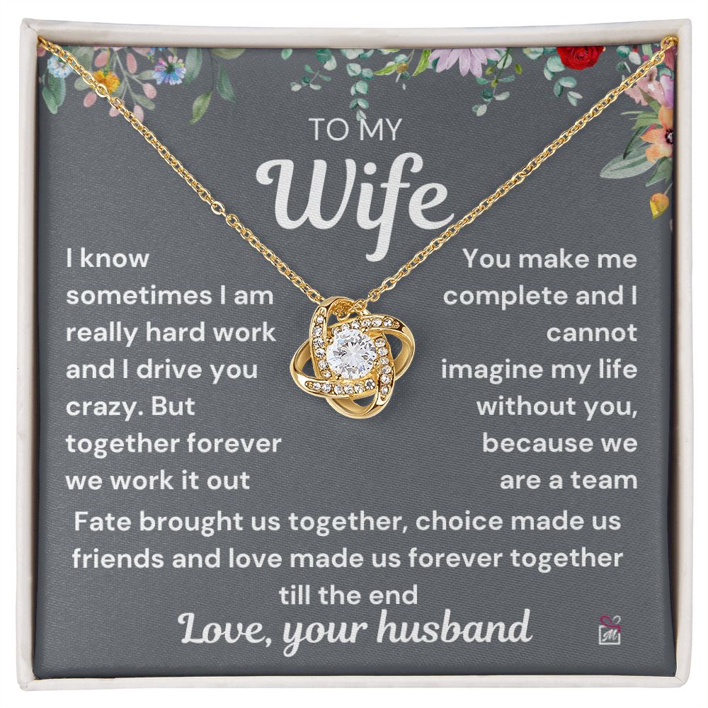 To Wife - I Know I Drive You Crazy - Love Knot Necklace PM072