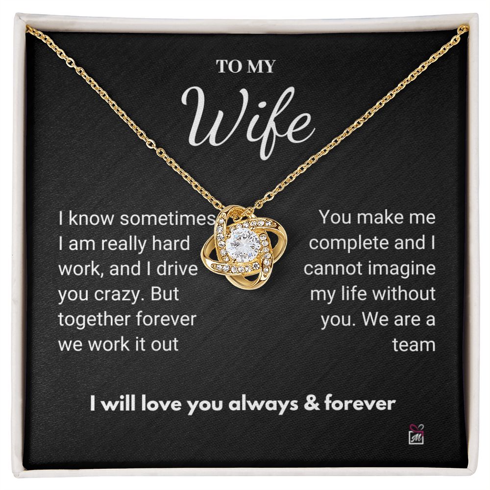 To Wife - I Know I Drive You Crazy- Love Knot Necklace