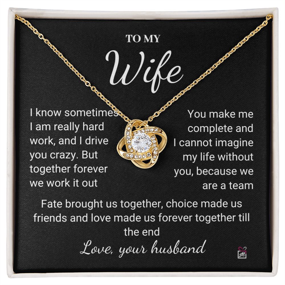 To Wife - I Know I Drive You Crazy - Love Knot Necklace