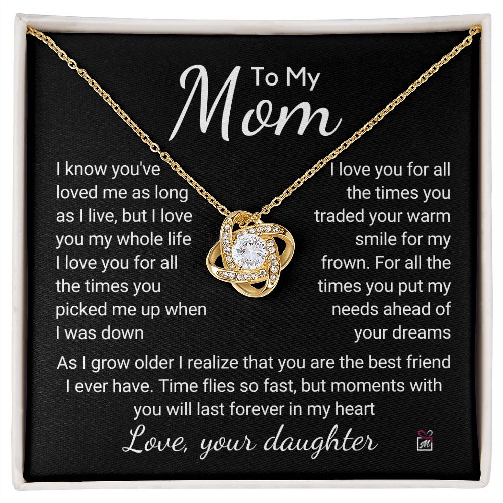 To Mom, from Daughter - I Love You For All Those Times -  Love Knot Necklace