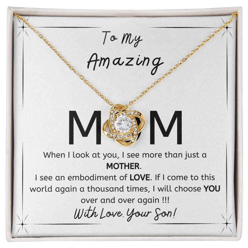 To My Amazing Mom - Gift from Son - I will choose you over and over - Love Knot Necklace minimal