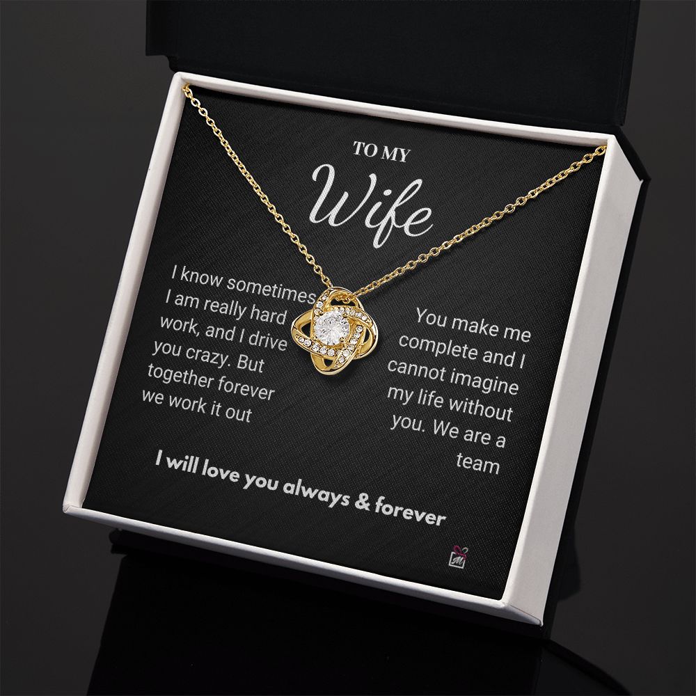To Wife - I Know I Drive You Crazy- Love Knot Necklace