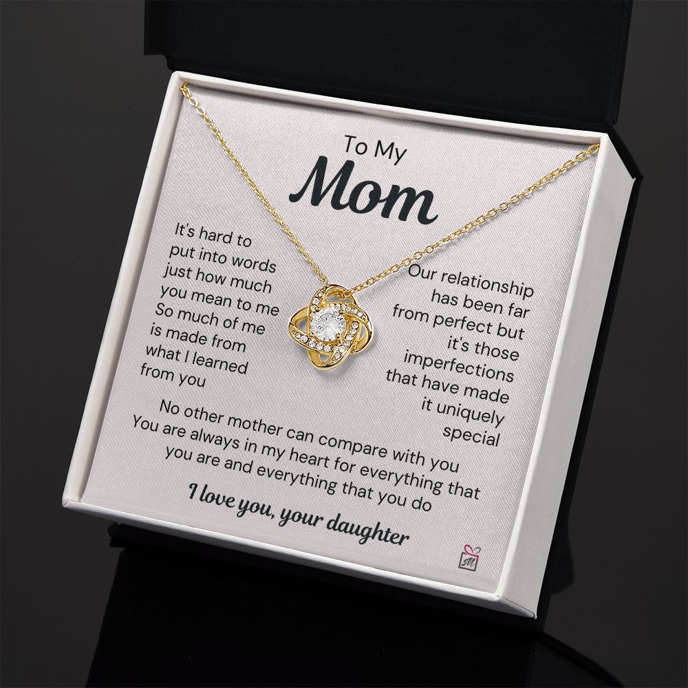 To Mom, from Daughter - A uniquely Special Relationship - Love Knot Necklace