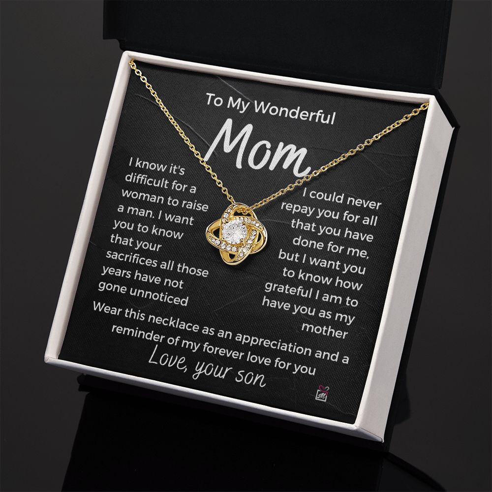 To Mom, from son - It's Difficult To Raise A Man -  Love Knot Necklace