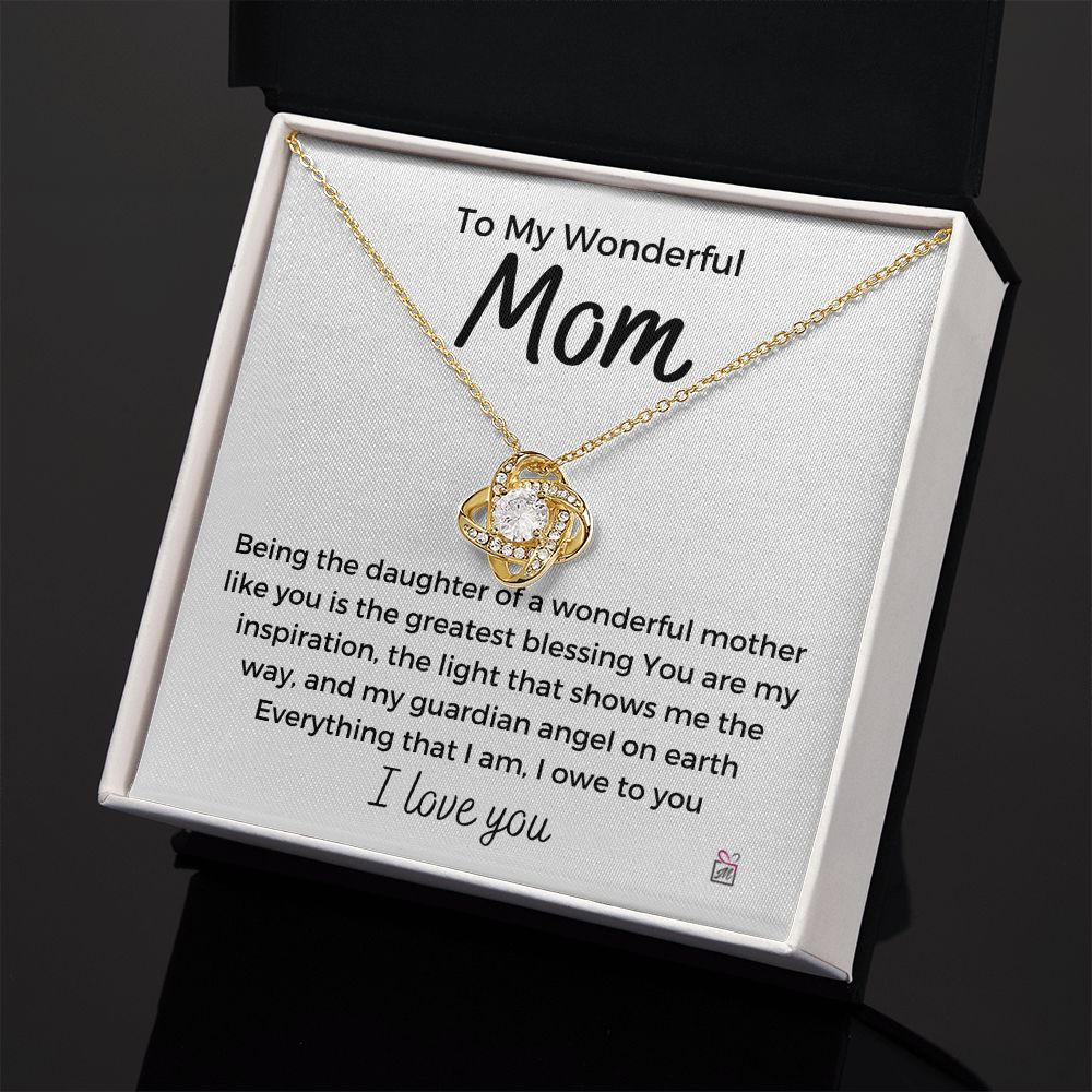 To Mom - Everything I Am - Love Knot Necklace