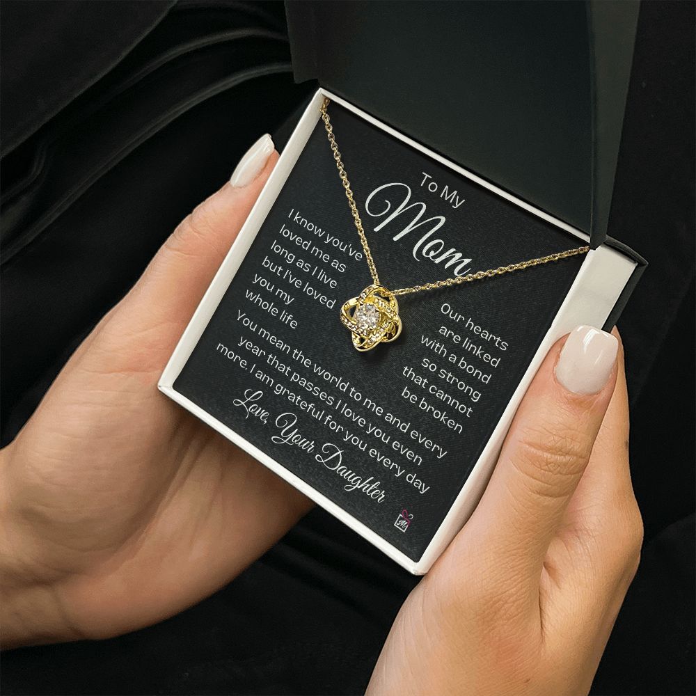 To Mom, from Daughter - I've Loved You My Whole Life - Love Knot Necklace