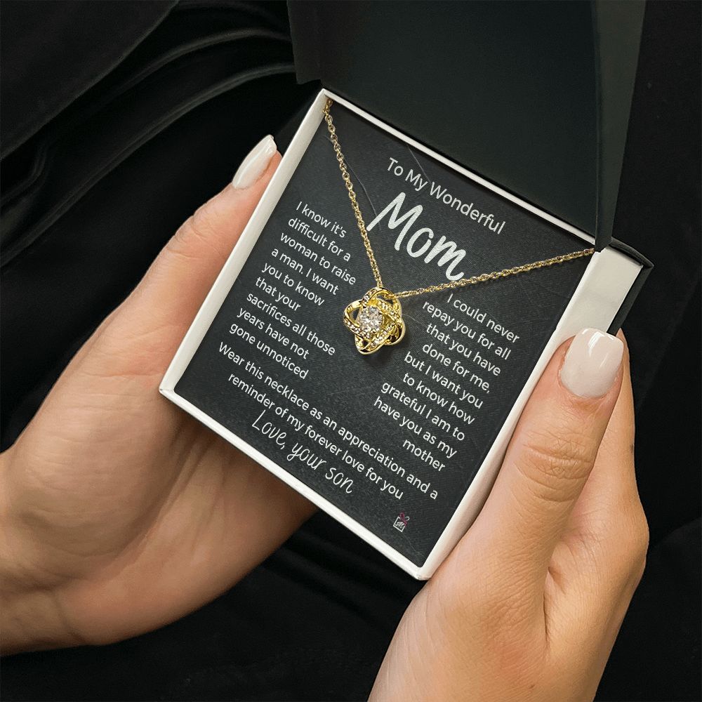 To Mom, from son - It's Difficult To Raise A Man -  Love Knot Necklace
