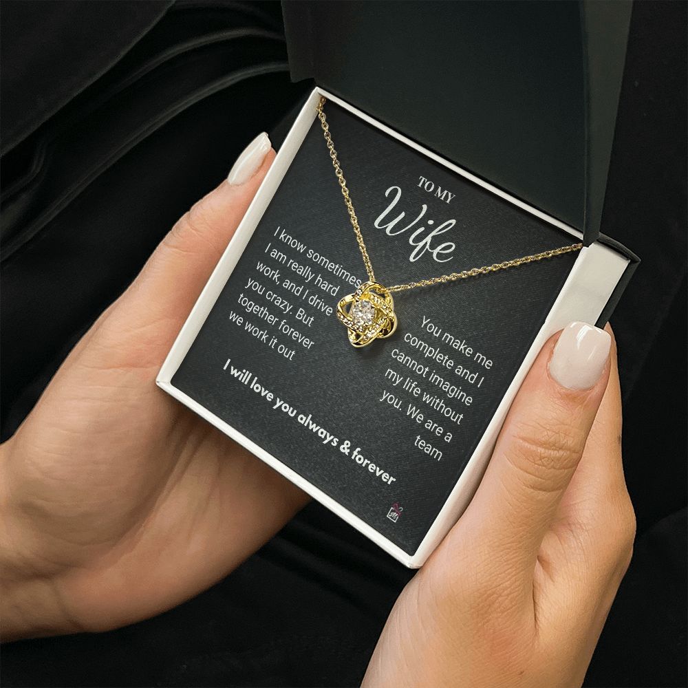 To Wife - I Know I Drive You Crazy- Love Knot Necklace