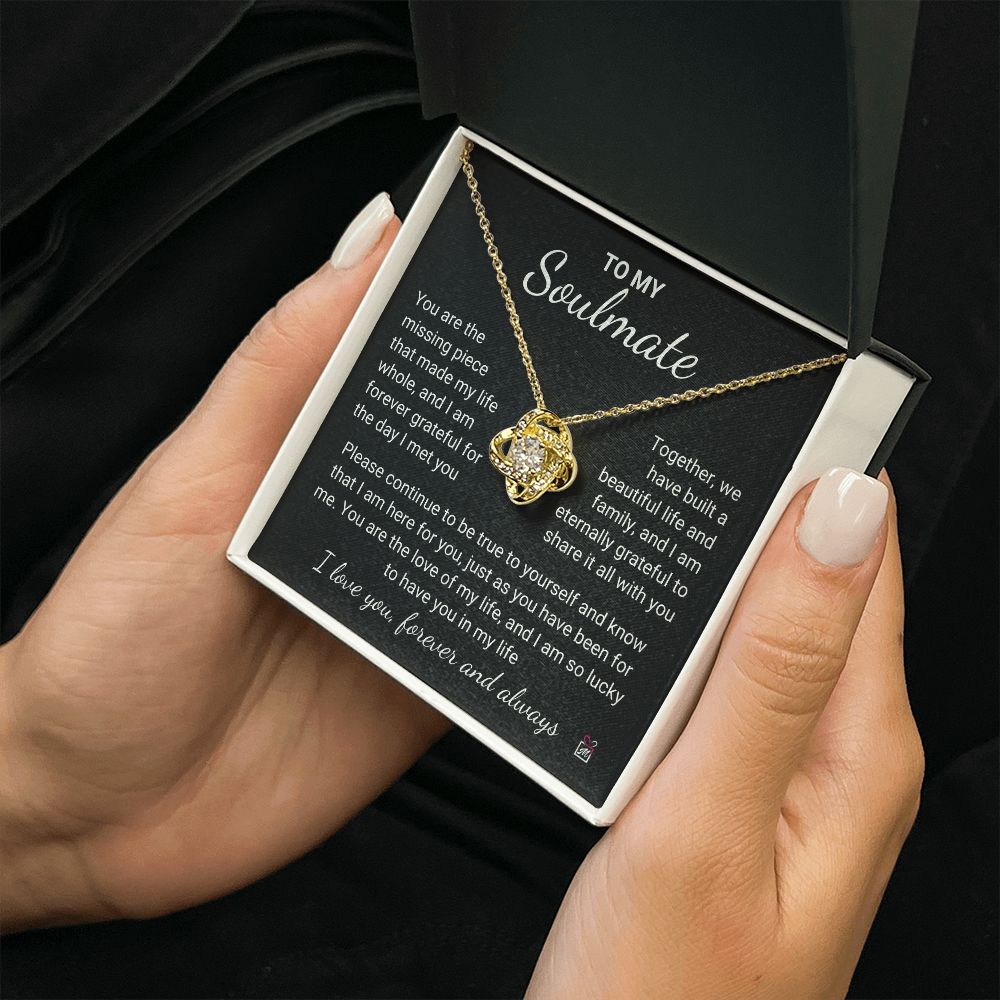 To Soulmate - You Make My Life Whole -  Love Knot Necklace