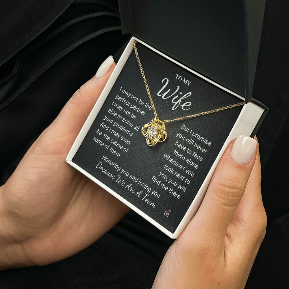 To Wife - I May Not Be Perfect - Love Knot Necklace
