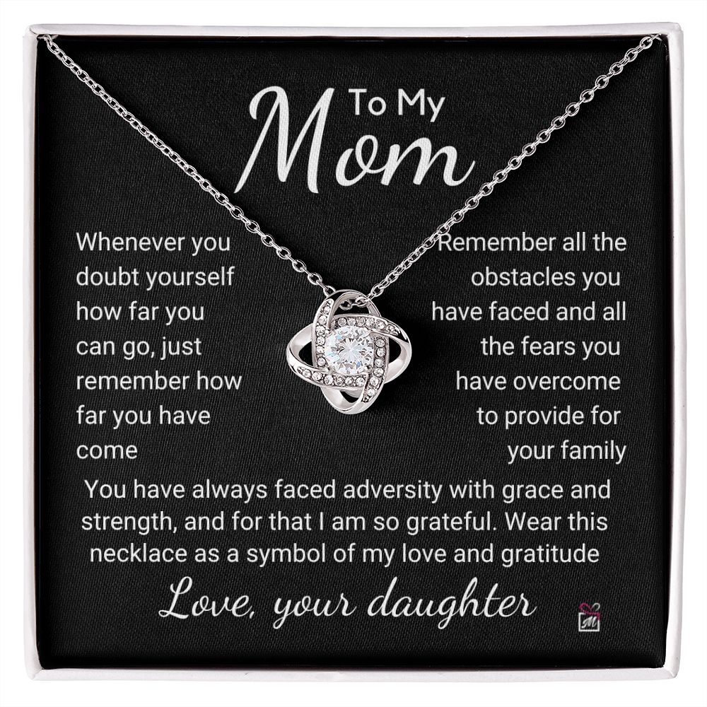 To Mom - How Far You Have Come - Love Knot Necklace