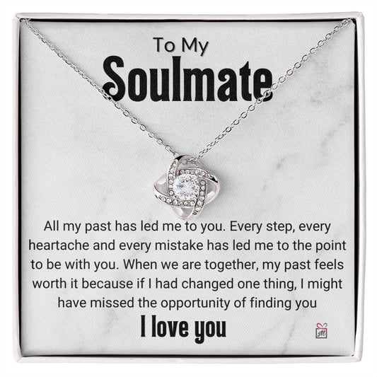 To Soulmate - Everything Has Led Me To You - Love Knot Necklace