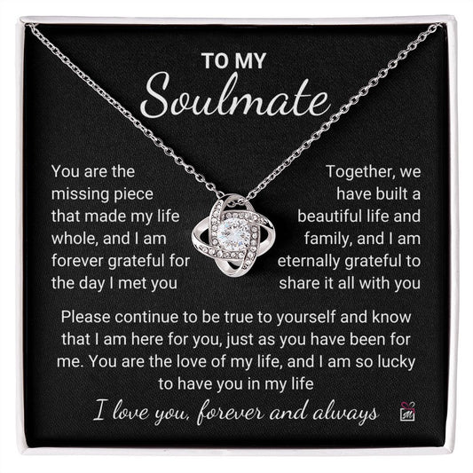 To Soulmate - You Make My Life Whole -  Love Knot Necklace