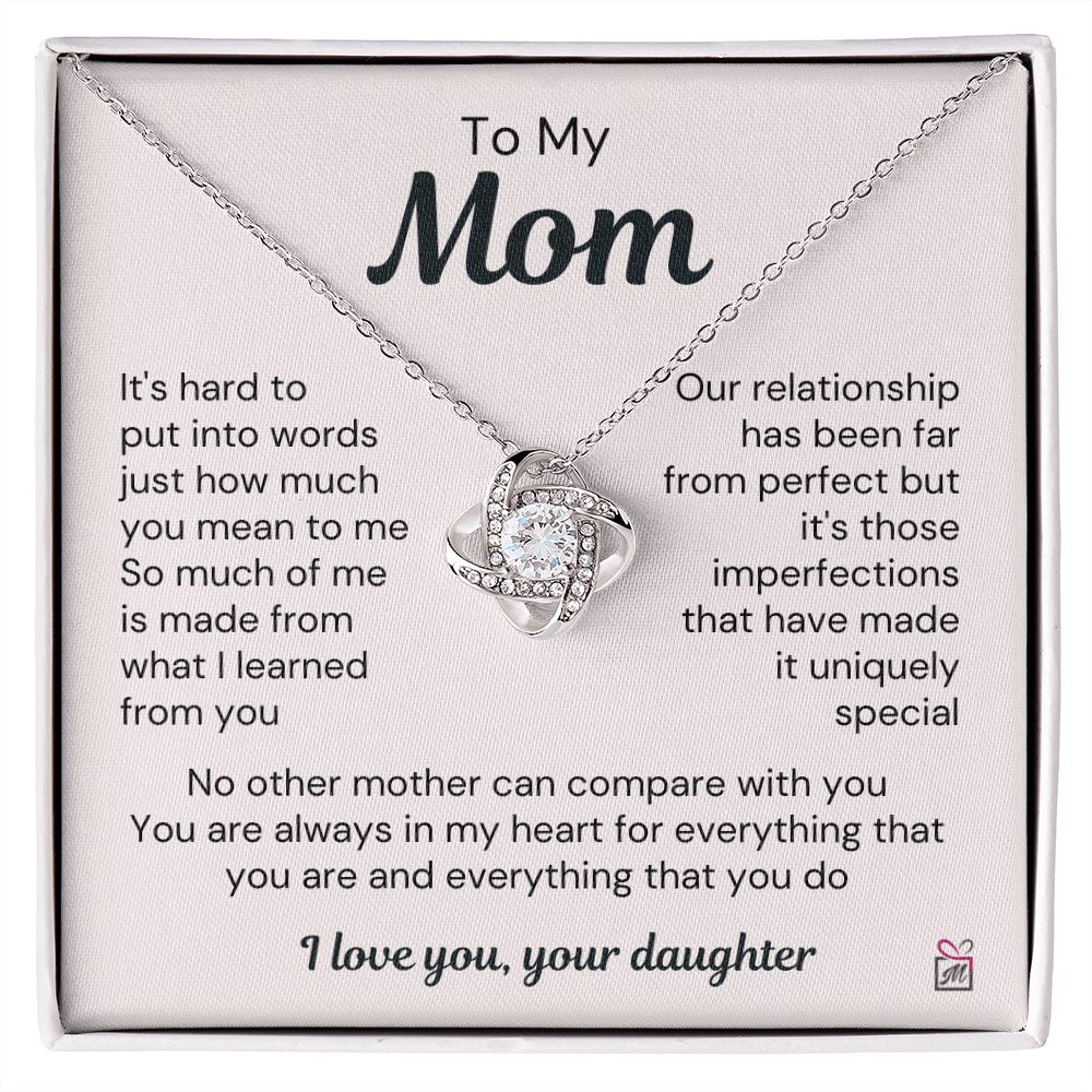 To Mom, from Daughter - A uniquely Special Relationship - Love Knot Necklace