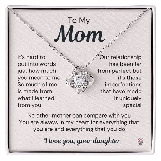 To Mom, from Daughter - A uniquely Special Relationship - Love Knot Necklace