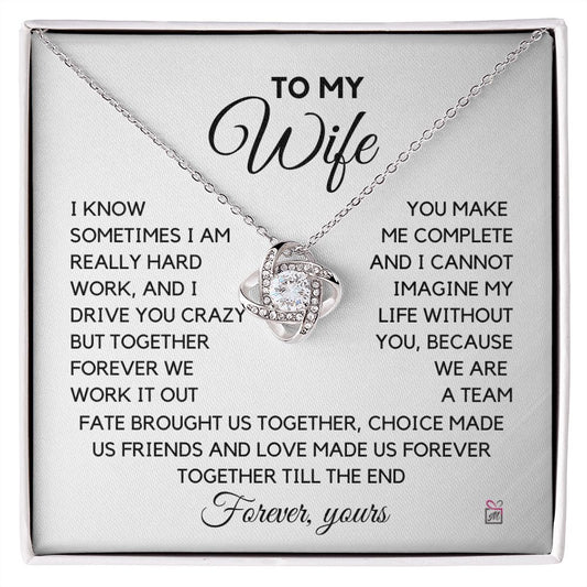 To Wife - I Know I Drive You Crazy - Love Knot Necklace PM071