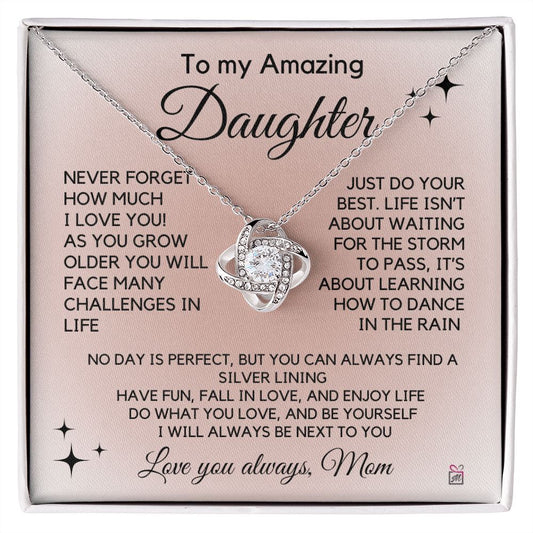 To Daughter, from Mom - Learn How To Dance In The Rain - Love Knot Necklace