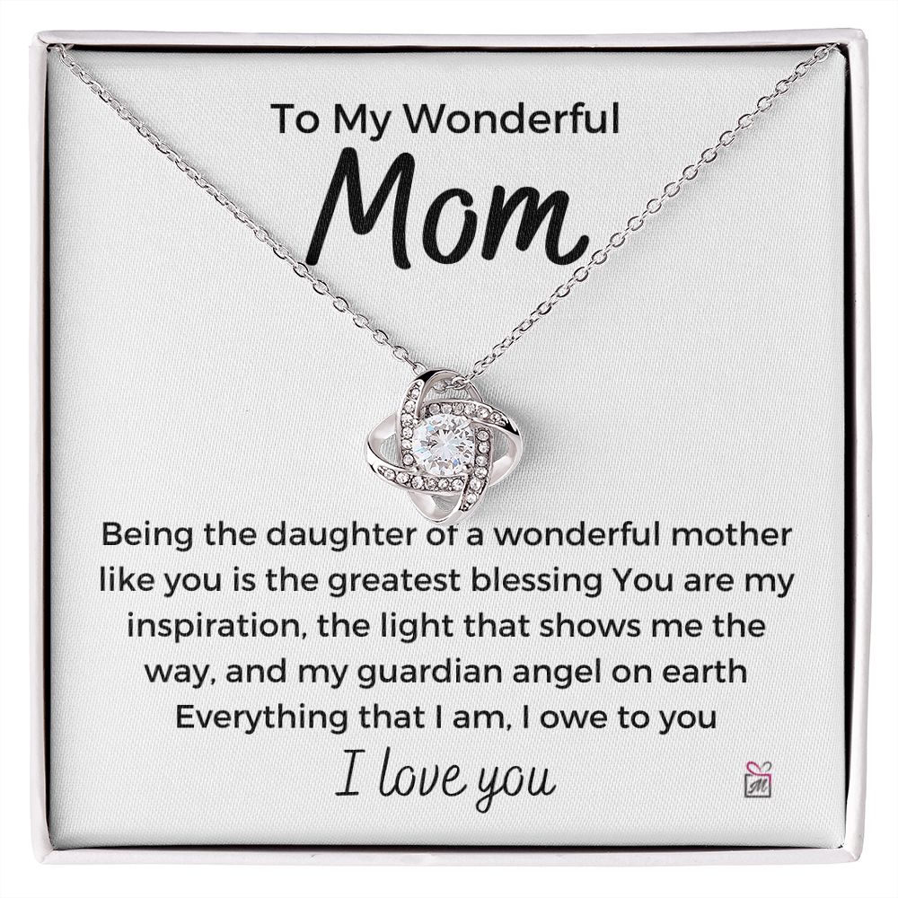 To Mom - Everything I Am - Love Knot Necklace