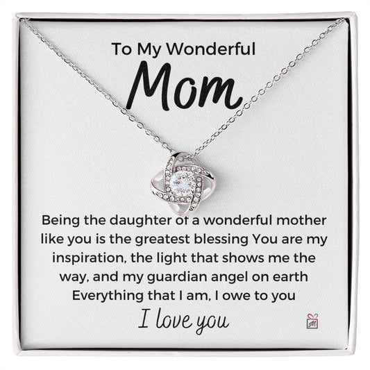 To Mom - Everything I Am - Love Knot Necklace