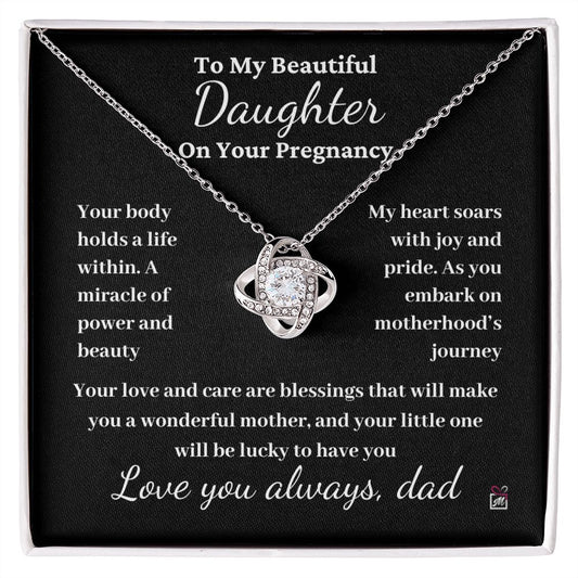 To Pregnant Daughter, from Dad - A Miracle Of Power And Beauty - Love Knot Necklace