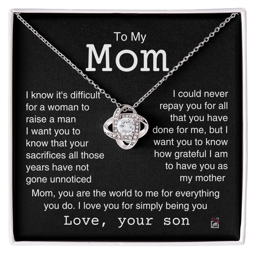 To Mom, from son - It's Difficult To Raise A Man -  Love Knot Necklace
